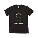 Ride The Tide For A While - Unisex T-Shirt